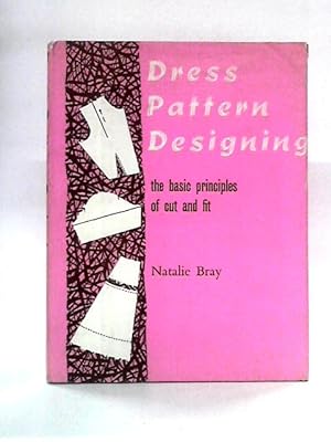 Imagen del vendedor de Dress Pattern Designing, The Basic Principles of Cut and Fit a la venta por World of Rare Books