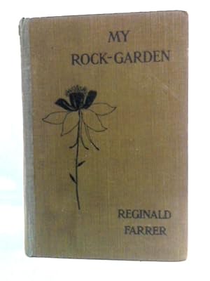 Bild des Verkufers fr My Rock Garden zum Verkauf von World of Rare Books