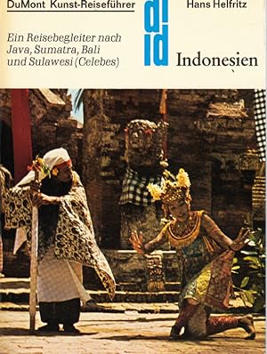 Indonesien : e. Reisebegleiter nach Java, Sumatra, Bali u. Sulawesi (Celebes). [Alle Aufnahmen st...