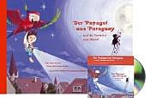 Bild des Verkufers fr Der Papagei aus Paraguay, m. Audio-CD : .und die Tonleiter zum Mond zum Verkauf von AHA-BUCH GmbH