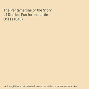 Immagine del venditore per The Pentamerone or the Story of Stories: Fun for the Little Ones (1848) venduto da Buchpark