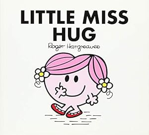 Bild des Verkufers fr Little Miss Hug: The Brilliantly Funny Classic Childrens illustrated Series (Little Miss Classic Library) zum Verkauf von WeBuyBooks