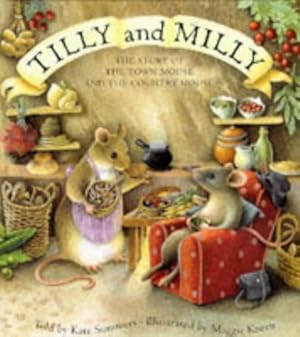 Seller image for Tilly & Milly: The Story of the Town Mouse and the Country Mouse for sale by WeBuyBooks 2