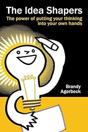 Seller image for The Idea Shapers: the power of putting your thinking into your own hands for sale by WeBuyBooks 2