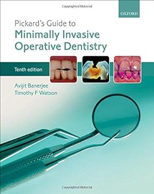 Imagen del vendedor de Pickard's Guide to Minimally Invasive Operative Dentistry a la venta por WeBuyBooks