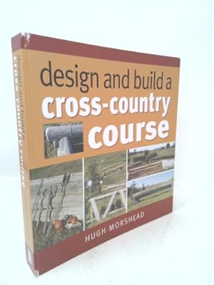 Immagine del venditore per Design and Build a Cross-Country Course venduto da ThriftBooksVintage