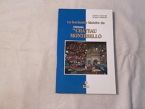 Image du vendeur pour La fascinante histoire du Fairmont Le Chteau Montebello. mis en vente par Doucet, Libraire/Bookseller