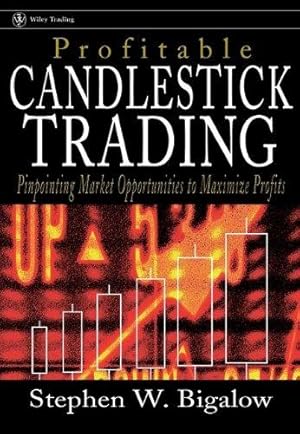 Imagen del vendedor de Profitable Candlestick Trading: Pinpointing Market Opportunities to Maximize Profits (Wiley Trading) a la venta por WeBuyBooks