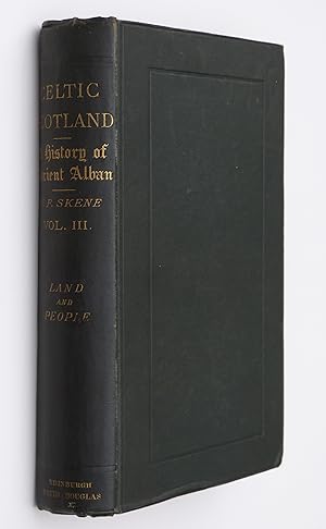 Celtic Scotland a History of Ancient Alban Volume III