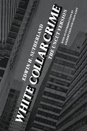 Seller image for White Collar Crime: The Uncut Version (Yale Studies on White-Collar Crime Series) for sale by WeBuyBooks