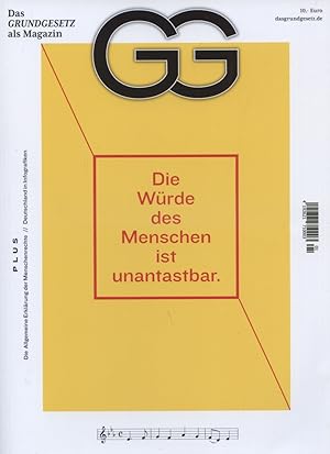 GG - das Grundgesetz als Magazin : die Würde des Menschen ist unantastbar : plus: Die Allgemeine ...