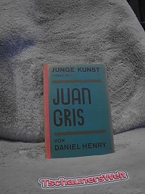 Juan Gris. Daniel Henry / Junge Kunst ; Bd. 55