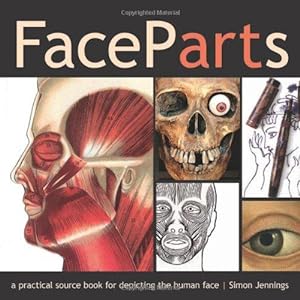 Seller image for Face Parts: A Practical Source Book for Depicting the Human Face for sale by WeBuyBooks