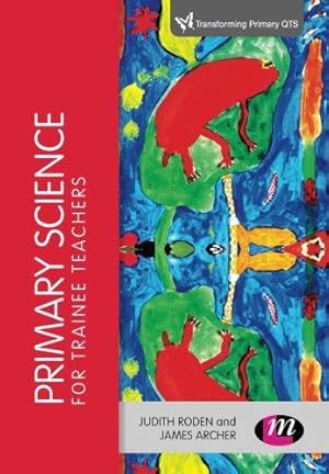 Seller image for Primary Science for Trainee Teachers for sale by WeBuyBooks