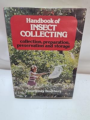Seller image for Handbook of Insect Collecting: Collection, Preparation, Preservation and Storage for sale by Cambridge Rare Books