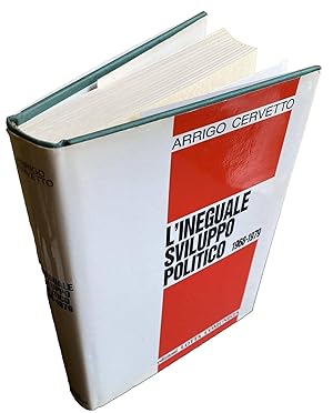 L'INEGUALE SVILUPPO POLITICO 1968-1979
