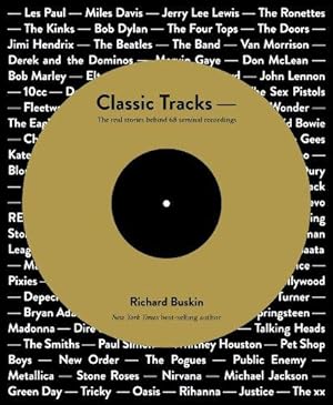 Bild des Verkufers fr Classic Tracks: The Real Stories Behind 68 Seminal Recordings zum Verkauf von WeBuyBooks