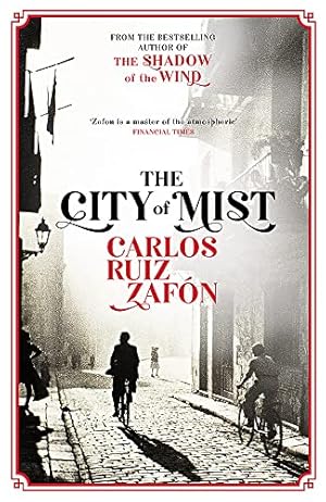 Image du vendeur pour The City of Mist: The last book by the bestselling author of The Shadow of the Wind mis en vente par WeBuyBooks
