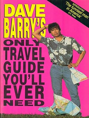 Seller image for Dave Barry's Only travel Guide You'll ever need for sale by Librodifaccia