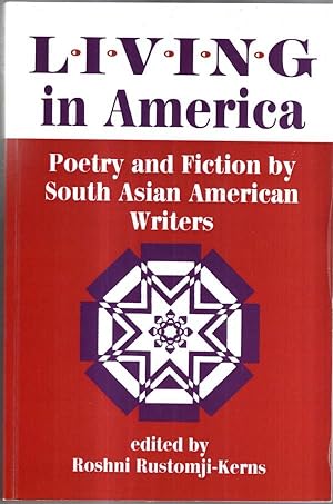 Seller image for Living In America: Poetry And Fiction By South Asian American Writers for sale by High Street Books