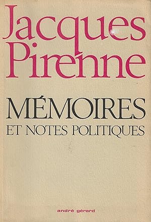 Seller image for MEMOIRES ET NOTES POLITIQUES for sale by Librairie l'Aspidistra