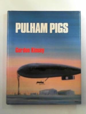 Bild des Verkufers fr Pulham Pigs: the history of an airship station zum Verkauf von Cotswold Internet Books