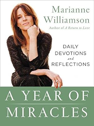 Bild des Verkufers fr A Year of Miracles: Daily Devotions and Reflections (The Marianne Williamson Series) zum Verkauf von WeBuyBooks