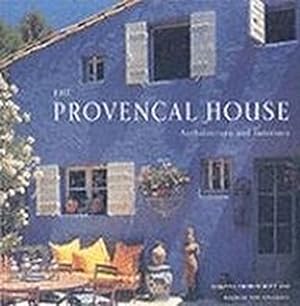 Imagen del vendedor de The Provençal House: Architecture and Interiors a la venta por WeBuyBooks