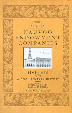 Imagen del vendedor de The Nauvoo Endowment Companies, 1845-1846: A Documentary History a la venta por Rheinberg-Buch Andreas Meier eK