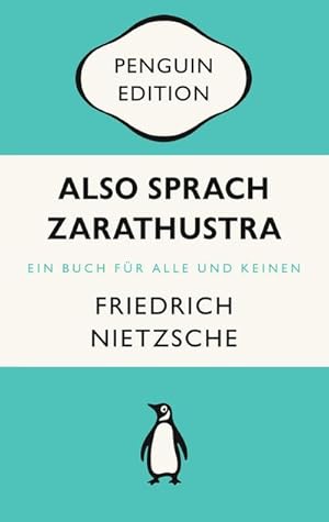 Image du vendeur pour Also sprach Zarathustra: Ein Buch fr Alle und Keinen - Penguin Edition (Deutsche Ausgabe) Die kultige Klassikerreihe Klassiker einfach lesen mis en vente par Rheinberg-Buch Andreas Meier eK