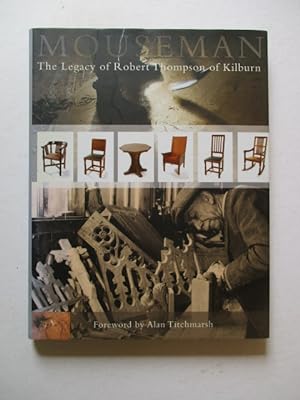 Immagine del venditore per Mouseman: The Legacy of Robert Thompson of Kilburn venduto da GREENSLEEVES BOOKS