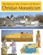 Bild des Verkufers fr The Historical Atlas of Eastern and Western Christian Monasticism zum Verkauf von Redux Books