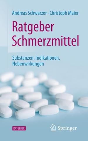 Bild des Verkufers fr Ratgeber Schmerzmittel: Substanzen, Indikationen, Nebenwirkungen zum Verkauf von Rheinberg-Buch Andreas Meier eK