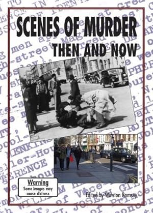 Bild des Verkufers fr Scenes of Murder: Then and Now zum Verkauf von WeBuyBooks