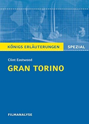 Filmanalyse zu Clint Eastwood, Gran Torino. Königs Erläuterungen Spezial,