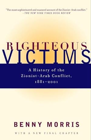 Seller image for Righteous Victims: A History of the Zionist-Arab Conflict, 1881-2001 for sale by Rheinberg-Buch Andreas Meier eK