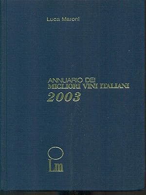 Bild des Verkufers fr Annuario dei migliori vini italiani 2003 zum Verkauf von Librodifaccia