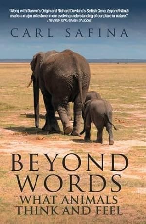 Bild des Verkufers fr Beyond Words: What Animals Think and Feel zum Verkauf von WeBuyBooks