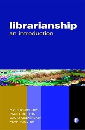 Image du vendeur pour Librarianship: An Introduction (Facet Publications (All Titles as Published)) mis en vente par WeBuyBooks