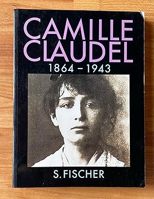 Seller image for Camille Claudel 1864 - 1943 for sale by Ursula Sturm