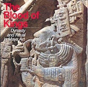 Bild des Verkufers fr The Blood of Kings: Dynasty and Ritual in Maya Art zum Verkauf von WeBuyBooks