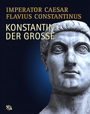 Image du vendeur pour Imperator Caesar Flavius Constantinus. Konstantin der Groe. mis en vente par Antiquariat Lenzen
