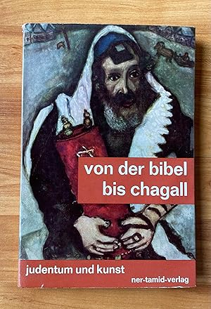 Seller image for Von der Bibel bis Chagall. Judentum und Kunst for sale by Ursula Sturm