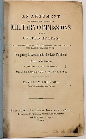 AN ARGUMENT TO ESTABLISH THE ILLEGALITY OF MILITARY COMMISSIONS IN THE UNITED STATES, AND ESPECIA...