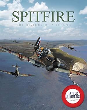 Bild des Verkufers fr Spitfire The History Of A Legend zum Verkauf von WeBuyBooks
