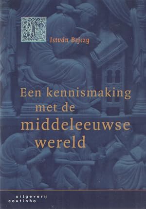 Bild des Verkufers fr Een kennismaking met de middeleeuwse wereld zum Verkauf von Bij tij en ontij ...