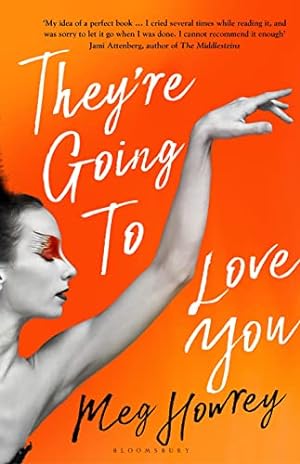 Bild des Verkufers fr They're Going to Love You: A captivating drama of betrayal and creative ambition zum Verkauf von WeBuyBooks