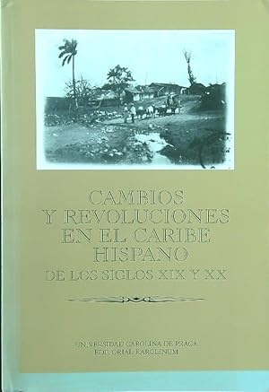 Bild des Verkufers fr Cambios y revoluciones en el Caribe hispano de los siglos XIX y XX zum Verkauf von Librodifaccia