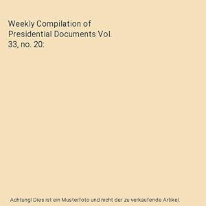 Bild des Verkufers fr Weekly Compilation of Presidential Documents Vol. 33, no. 20 zum Verkauf von Buchpark