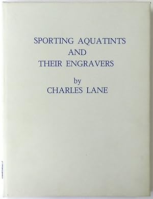 Seller image for Sporting Aquatints and Their Engravers: Volume 1: 1755-1820 for sale by PsychoBabel & Skoob Books